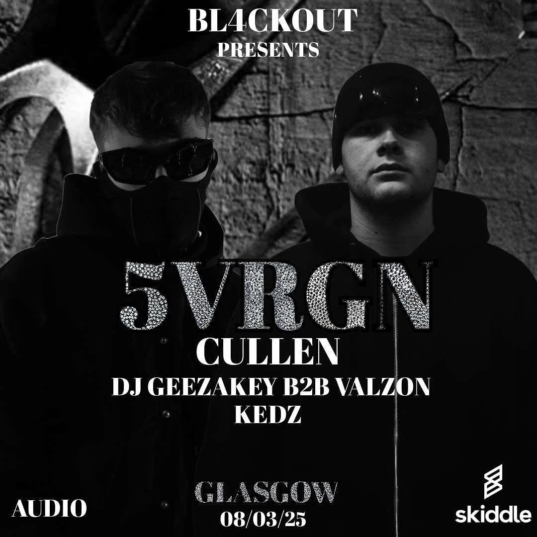 Bl4Ckout Presents 5Vrgn And Cullen