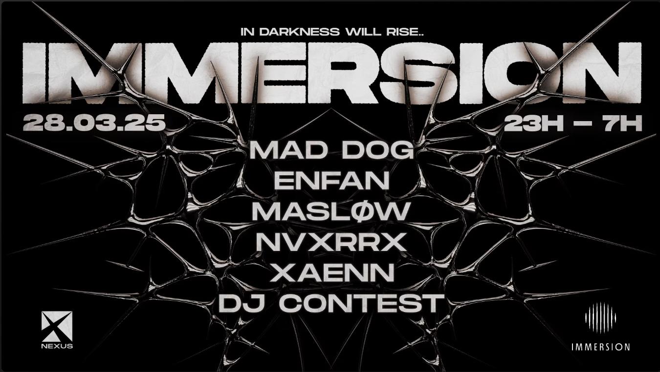 Immersion: Mad Dog - Enfan - Masløw - Nvxrrx - Xaenn & More