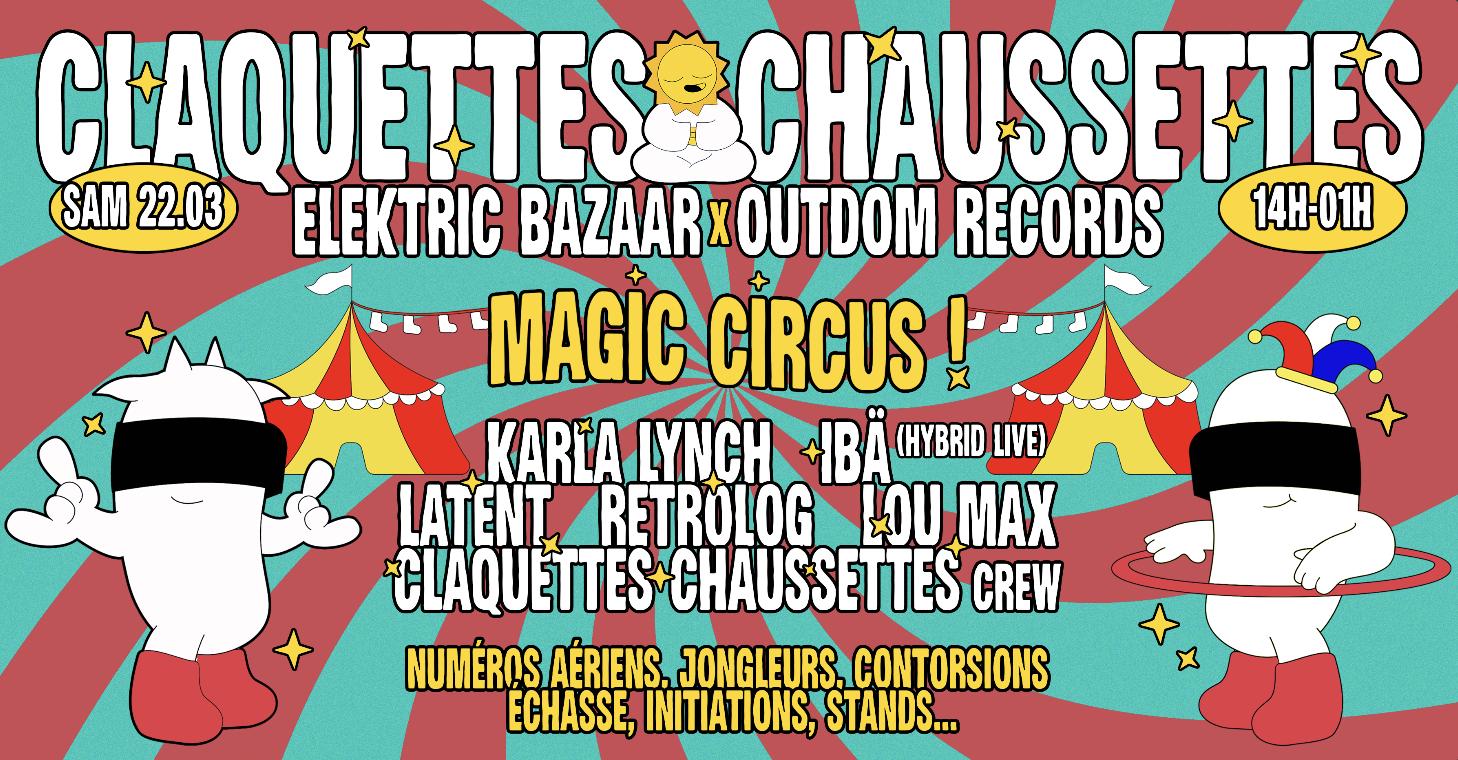 Magic Circus • Claquettes Chaussettes X Elektric Bazaar X Outdom Records