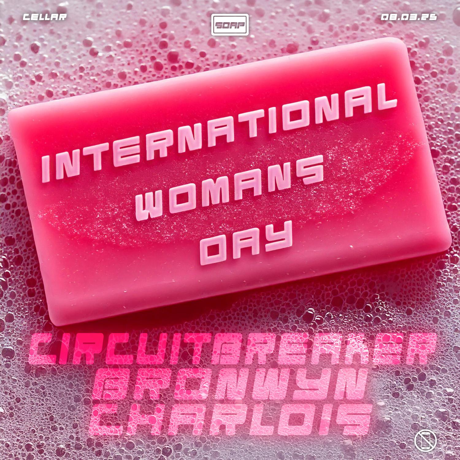 Soap Presents: International Woman'S Day [Launch Party]