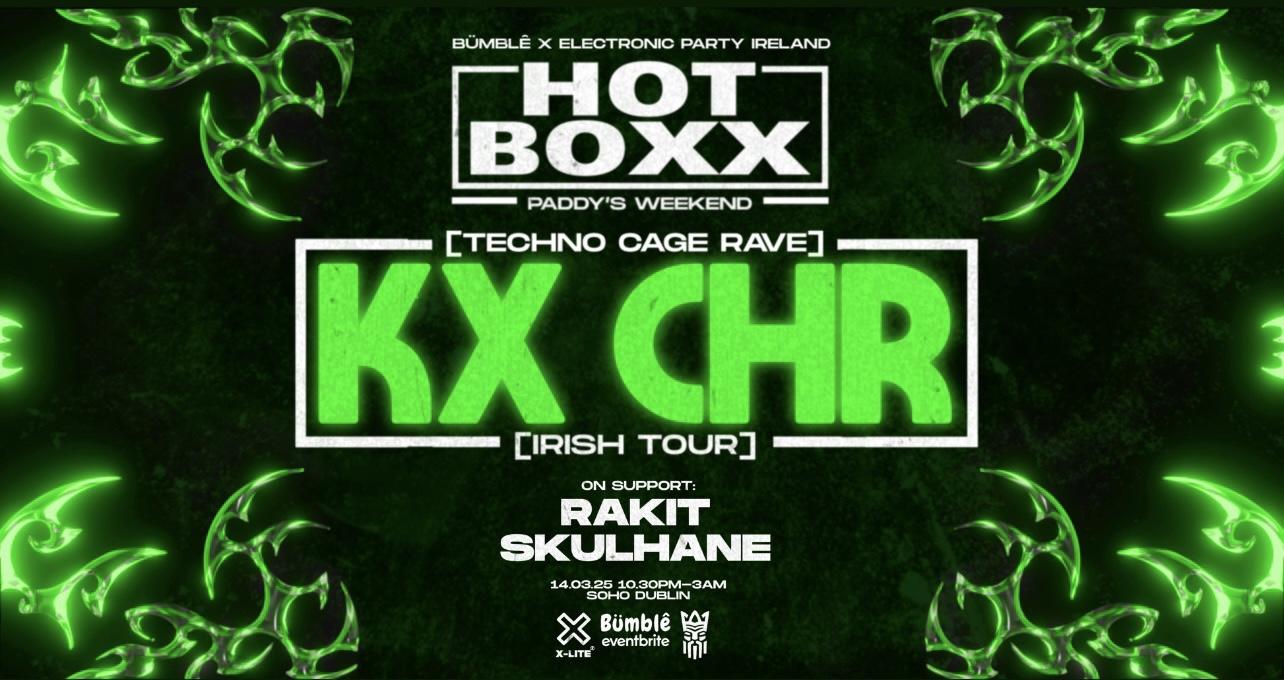 Kx Chr: Techno Cage Rave - Hotboxx X Bumble