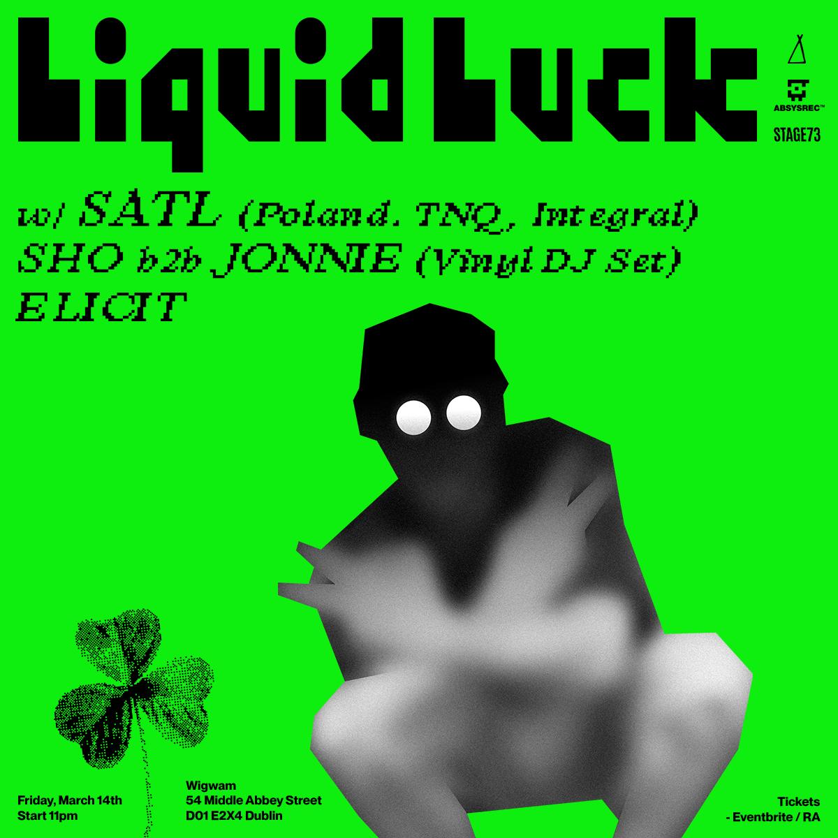 Absys & Stage73 Presents: Liquid Luck With Satl [Pl]