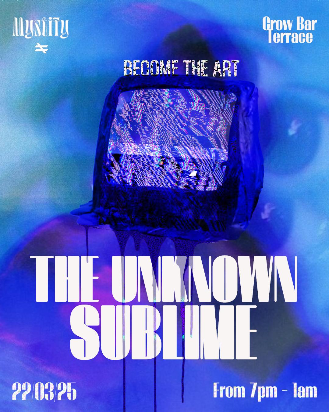 Mystify Presents 'The Unknown Sublime' - Crow Bar Terrace - 7Pm - 1Am