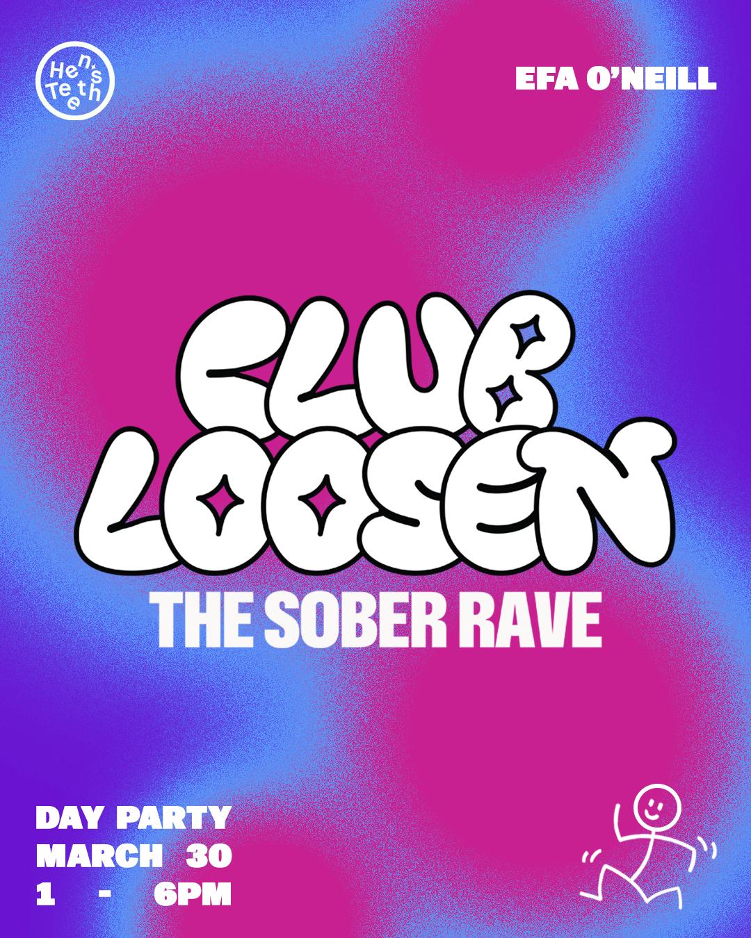 Efa O'Neill - Club Loosen - Sober Rave