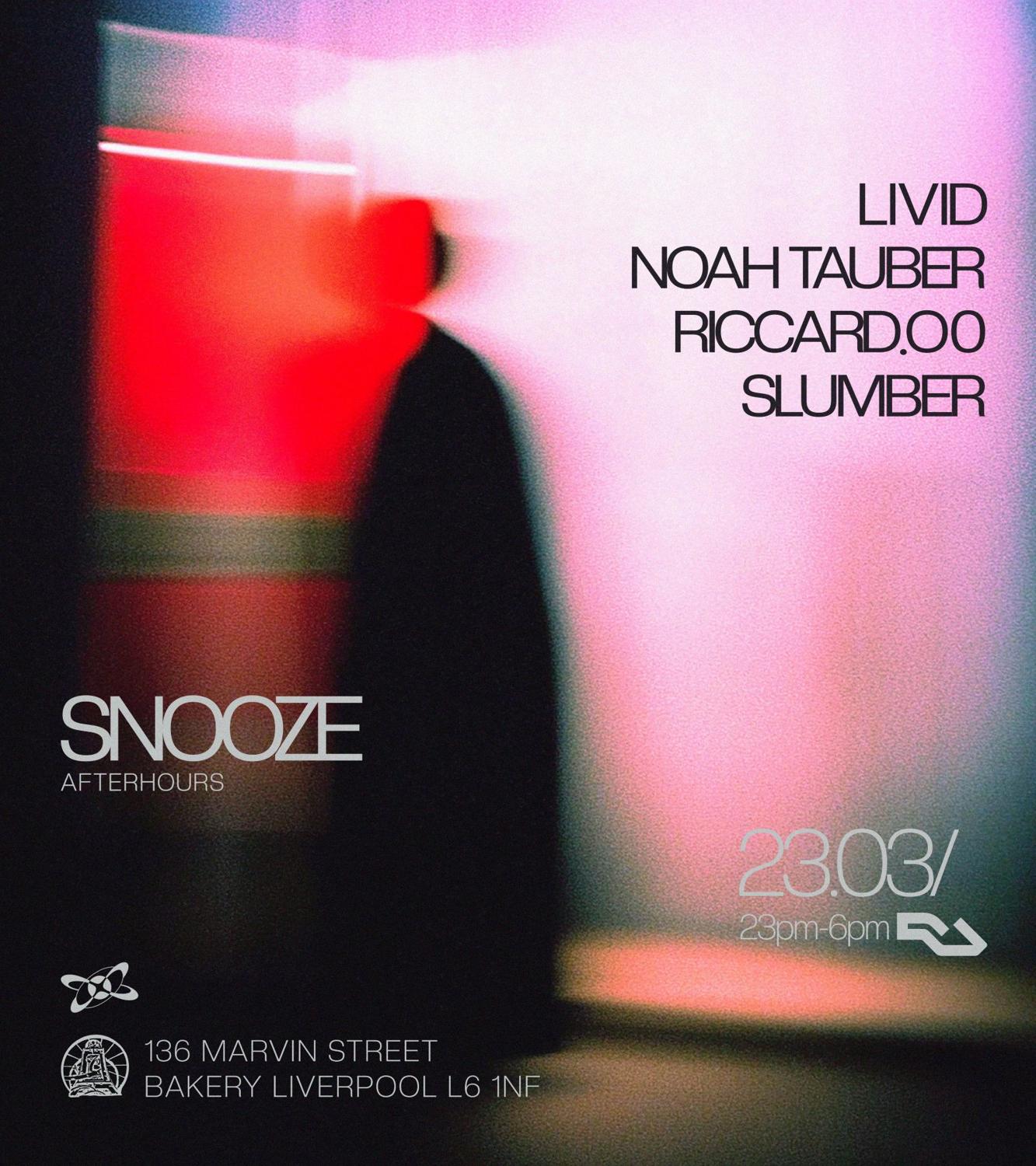 The Bakery Invites ~ Snooze: Livid, Noah Tauber, Riccard.O0, Slumber 