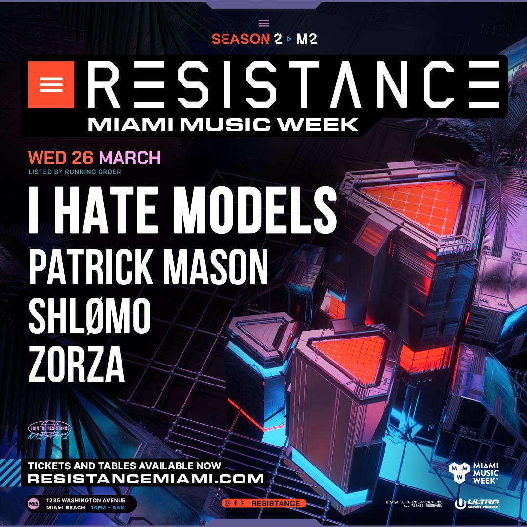 I Hate Models - Resistance Miami Music Week