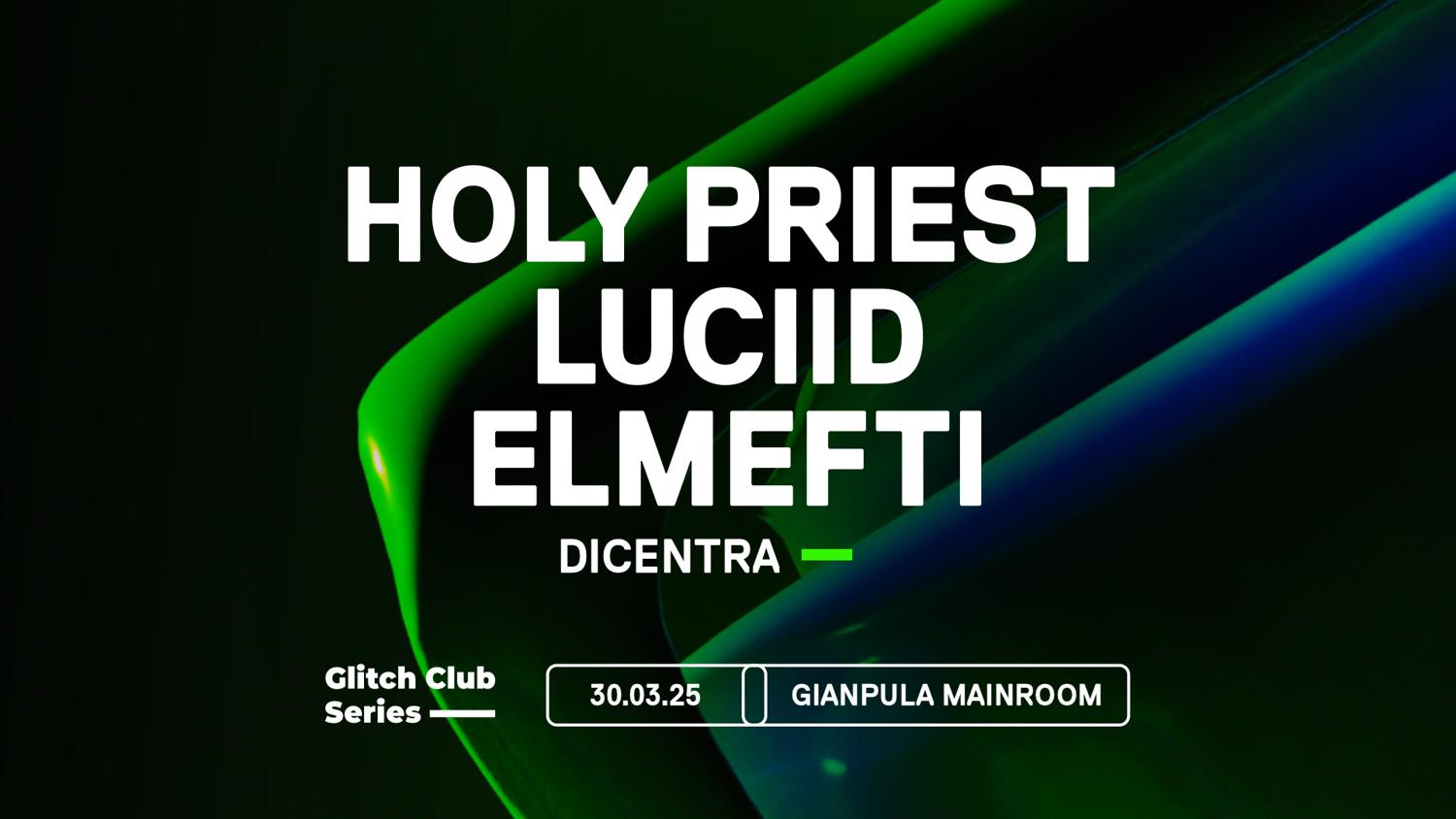 Glitch Club Series - Holy Priest, Luciid, Elmefti