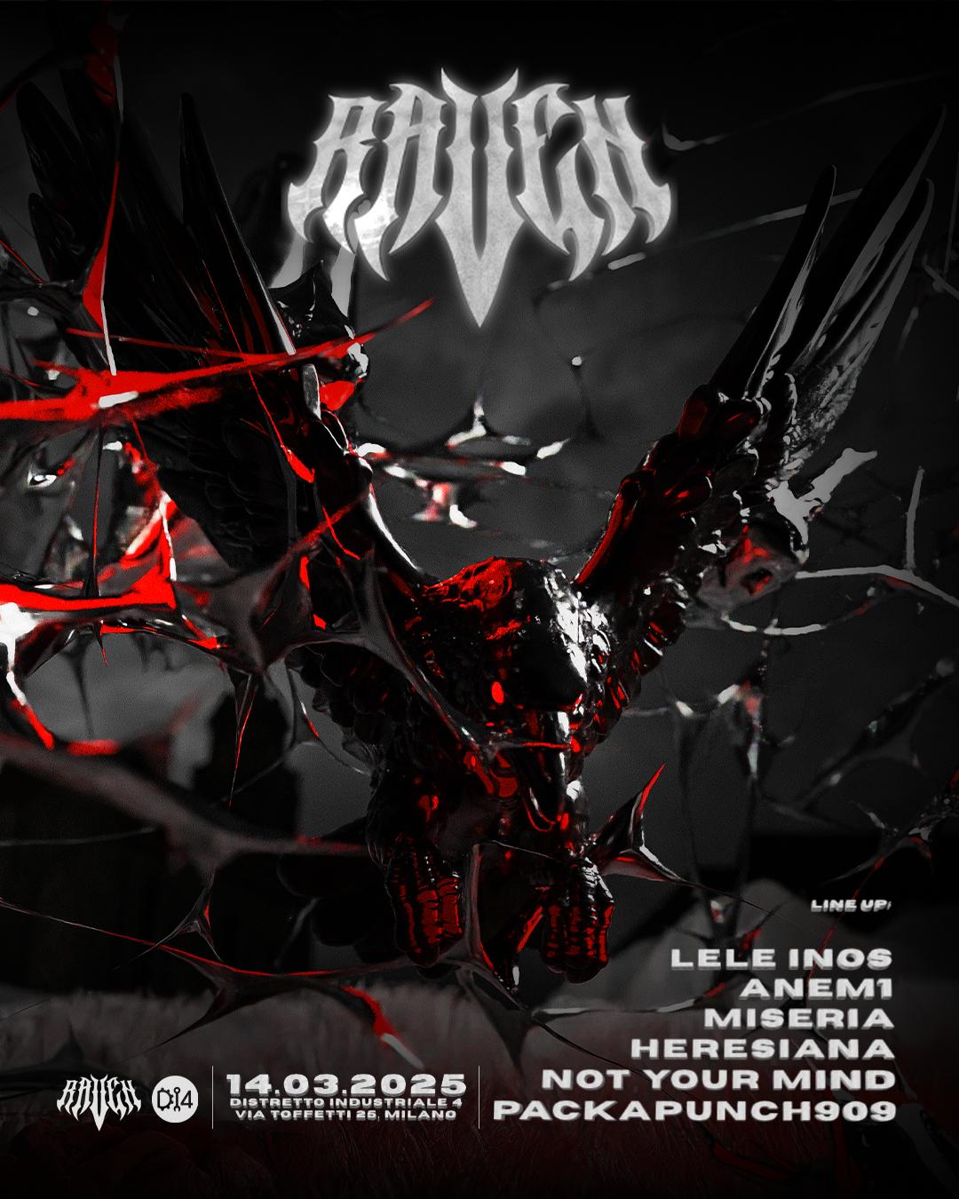 Raven W// Lele Inos, Anem1, Miseria, Heresiana, Not Your Mind, Puckapunch909