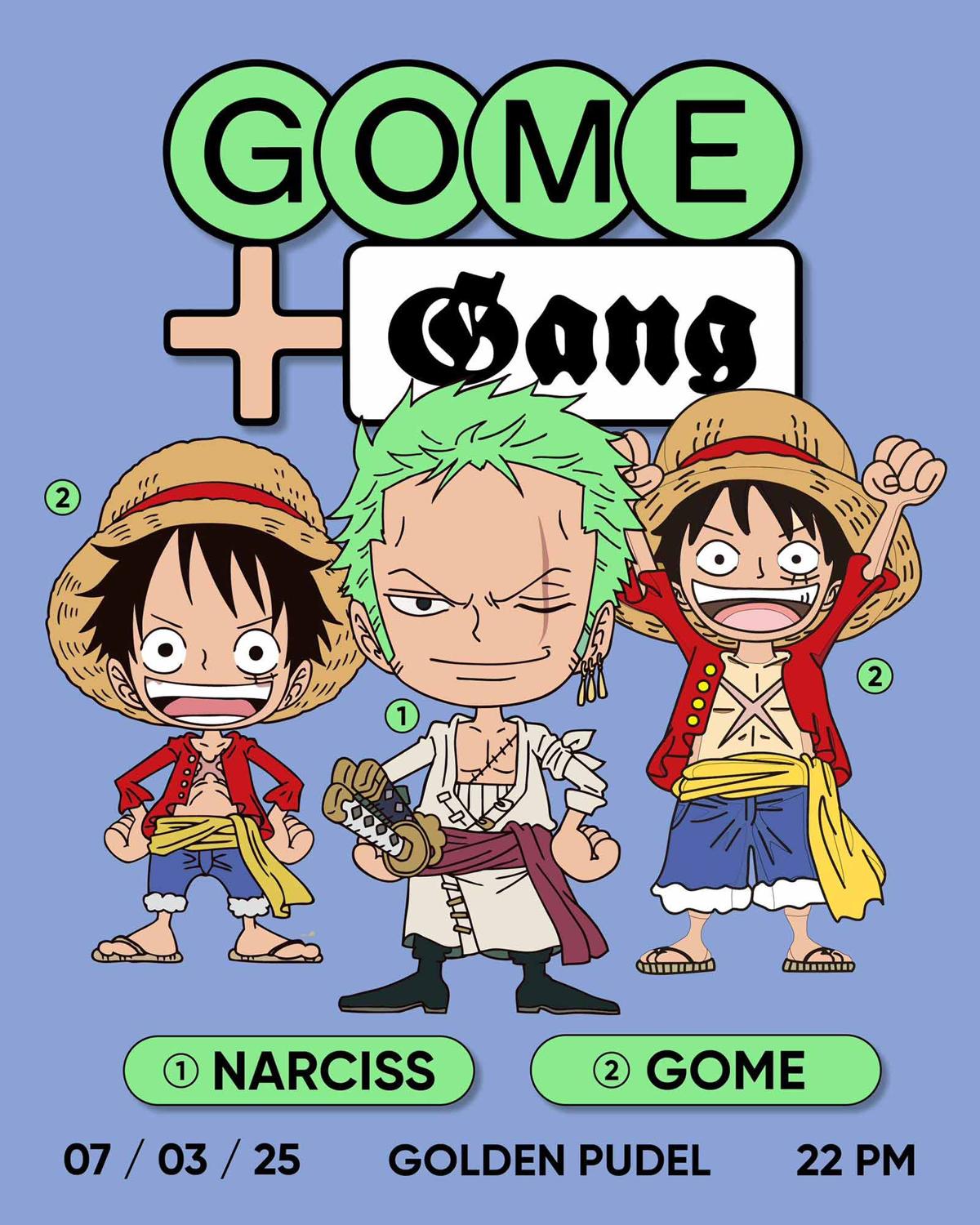 Gome + The Gang With Narciss