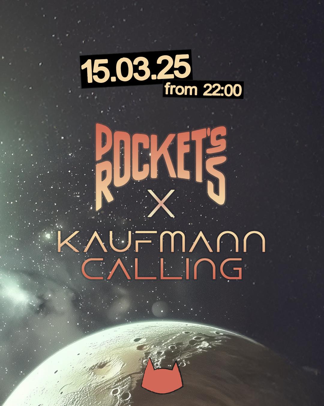 Pocket'S Rockets X Kaufmann Calling