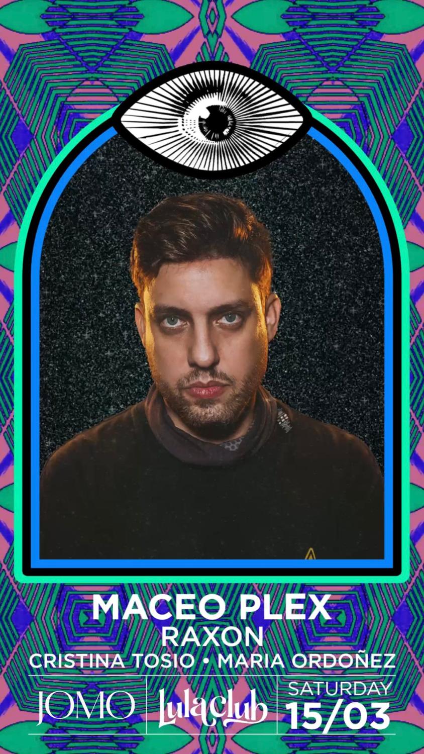 Maceo Plex, Raxon, Cristina Tosio, Maria Ordoñez