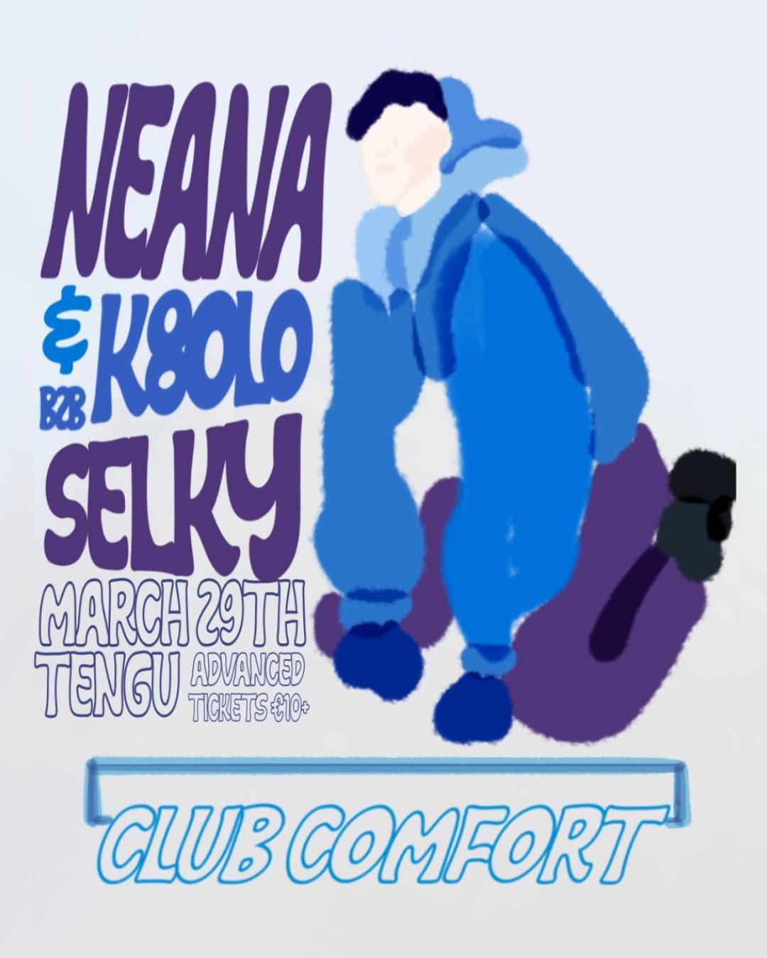 Club Comfort Present: Neana + Selky B2B K8Olo