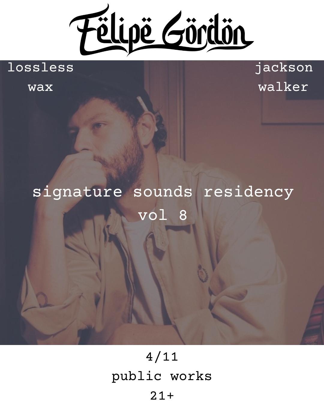 Felipe Gordon: Signature Sounds Residency Vol 8