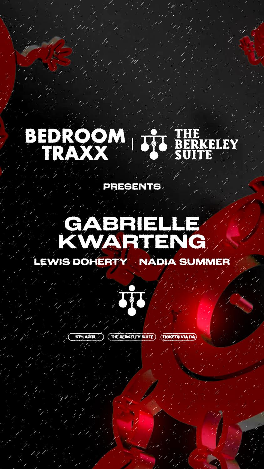 Bedroom Traxx X The Berkeley Suite Presents: Gabrielle Kwarteng