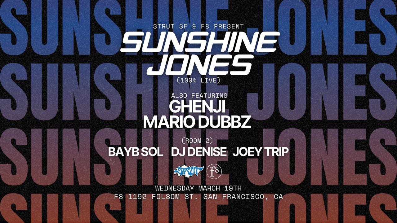 Strut Sf Presents Sunshine Jones 100% Live