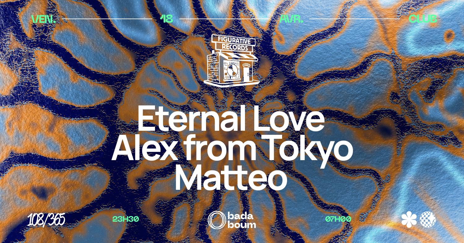 Figurative Records Curator: Eternal Love (+) Alex From Tokyo (+) Matteo