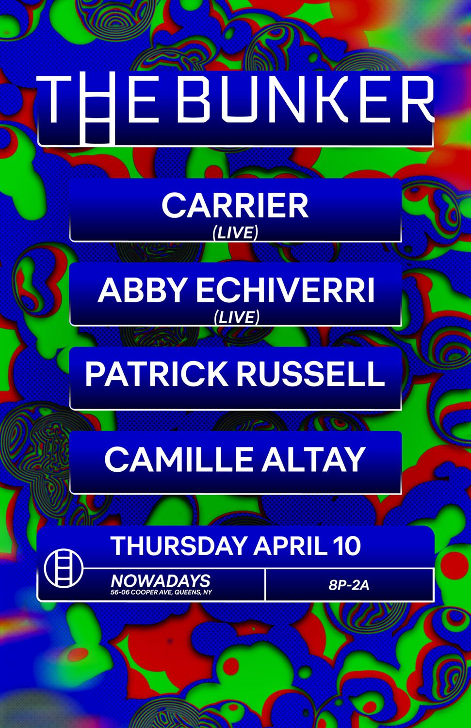 The Bunker: Abby Echiverri (Live), Camille Altay, Carrier (Live), Patrick Russell