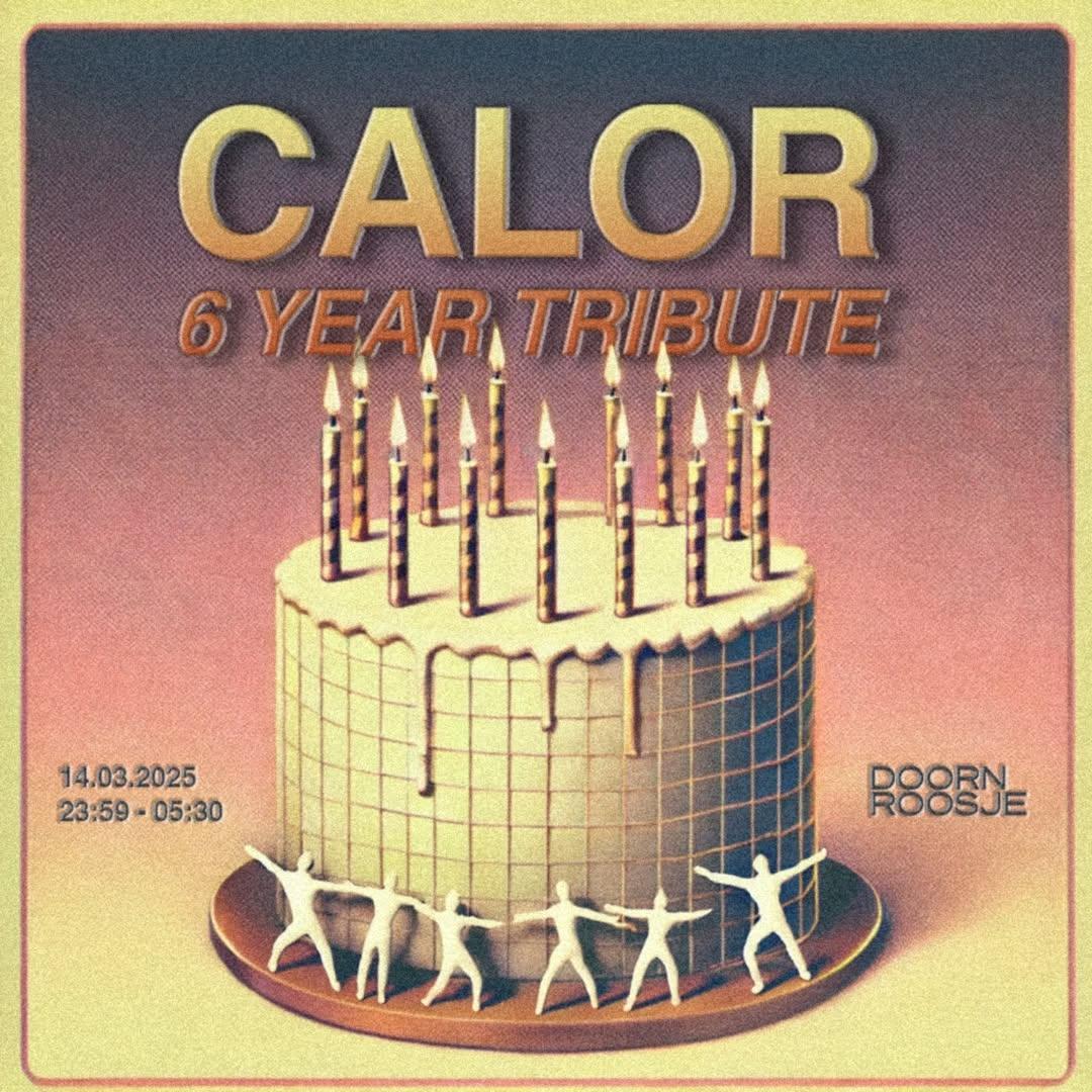 Calor - 6 Year Tribute