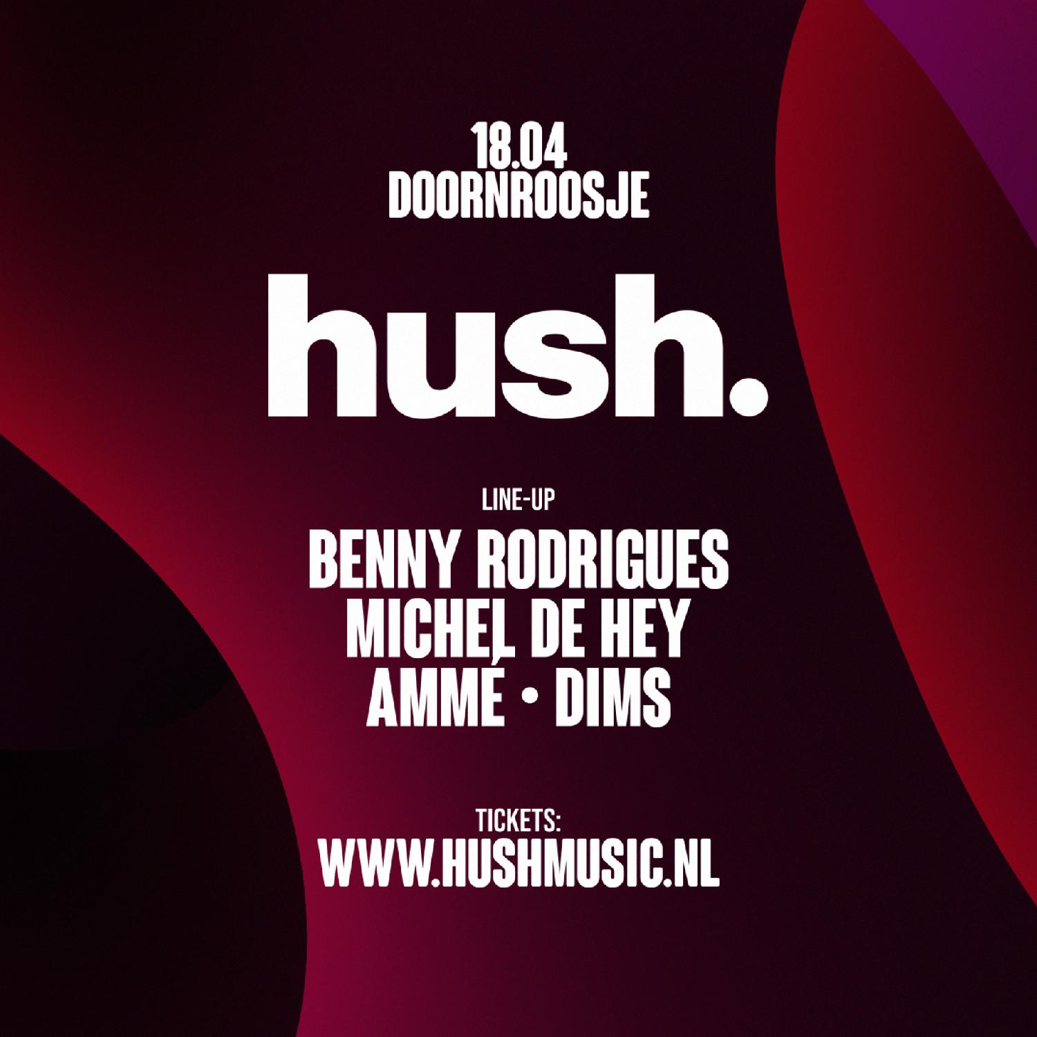 Hush. With Benny Rodrigues, Michel De Hey 