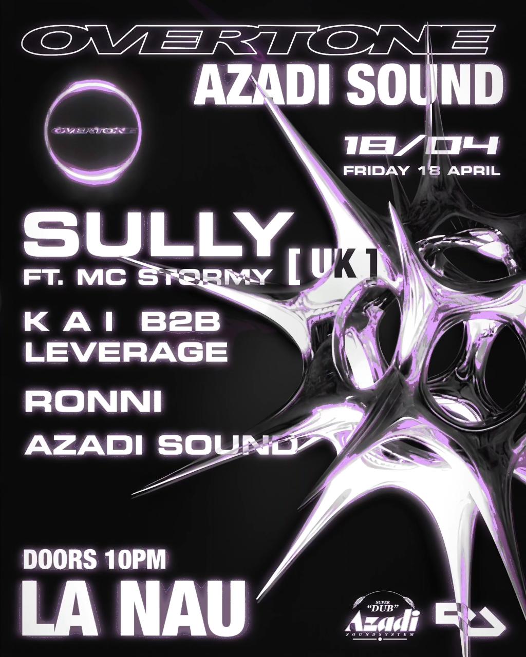 Overtone X Azadi Sound Presents Sully