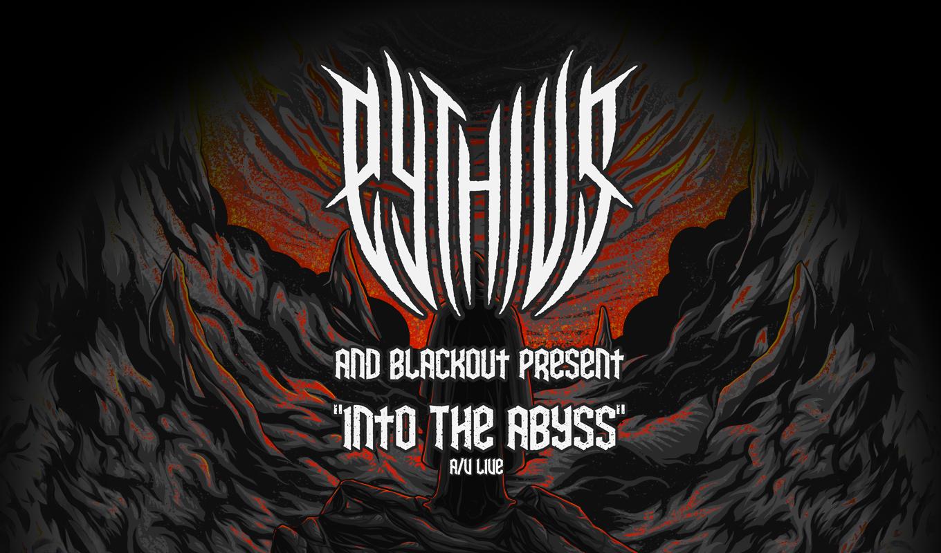 Pythius And Blackout Present: "Into The Abyss" A/V Live