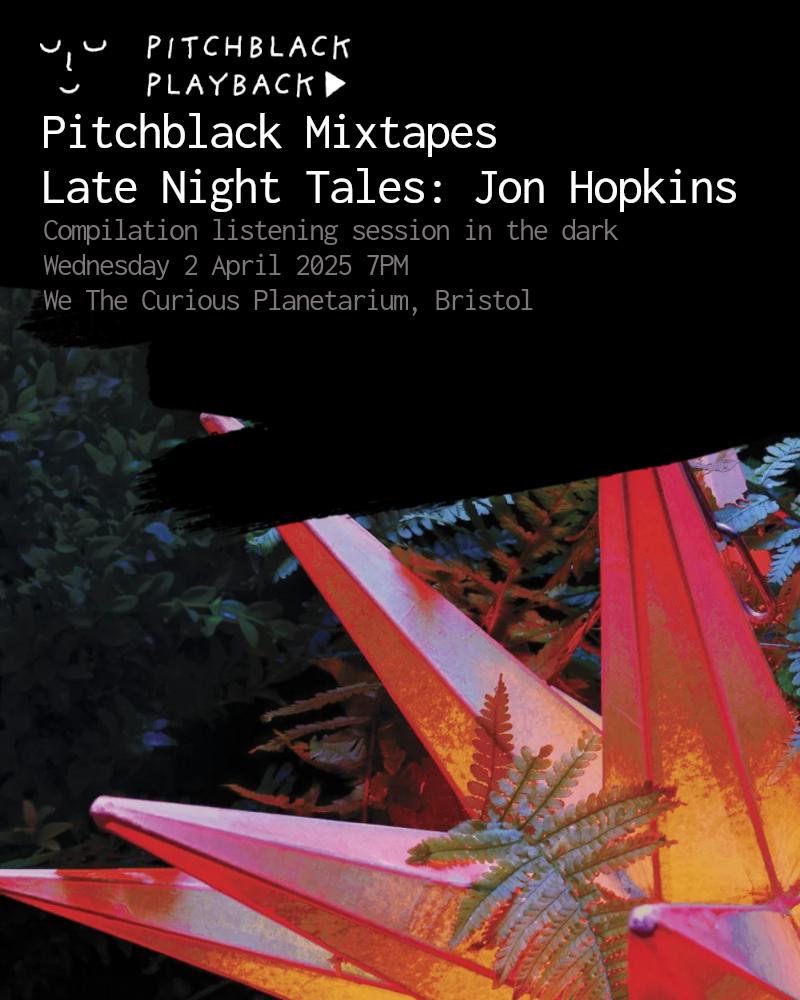 Pitchblack Mixtapes: 'Late Night Tales: Jon Hopkins' 10Th Anniversary Listening Session