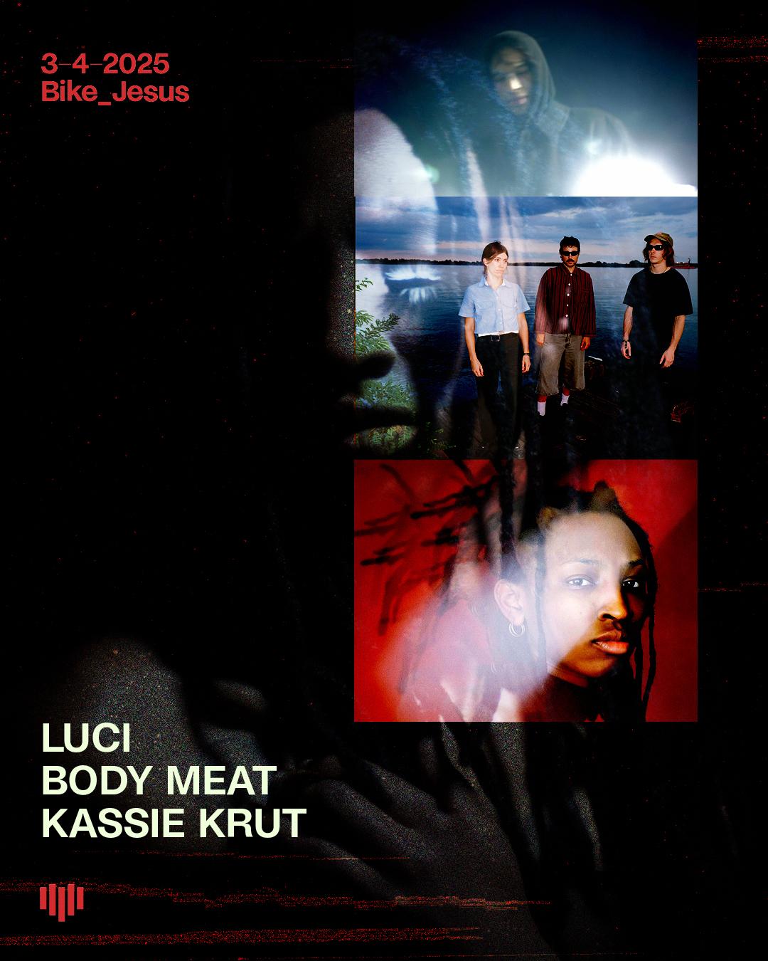 Luci + Body Meat + Kassie Krut