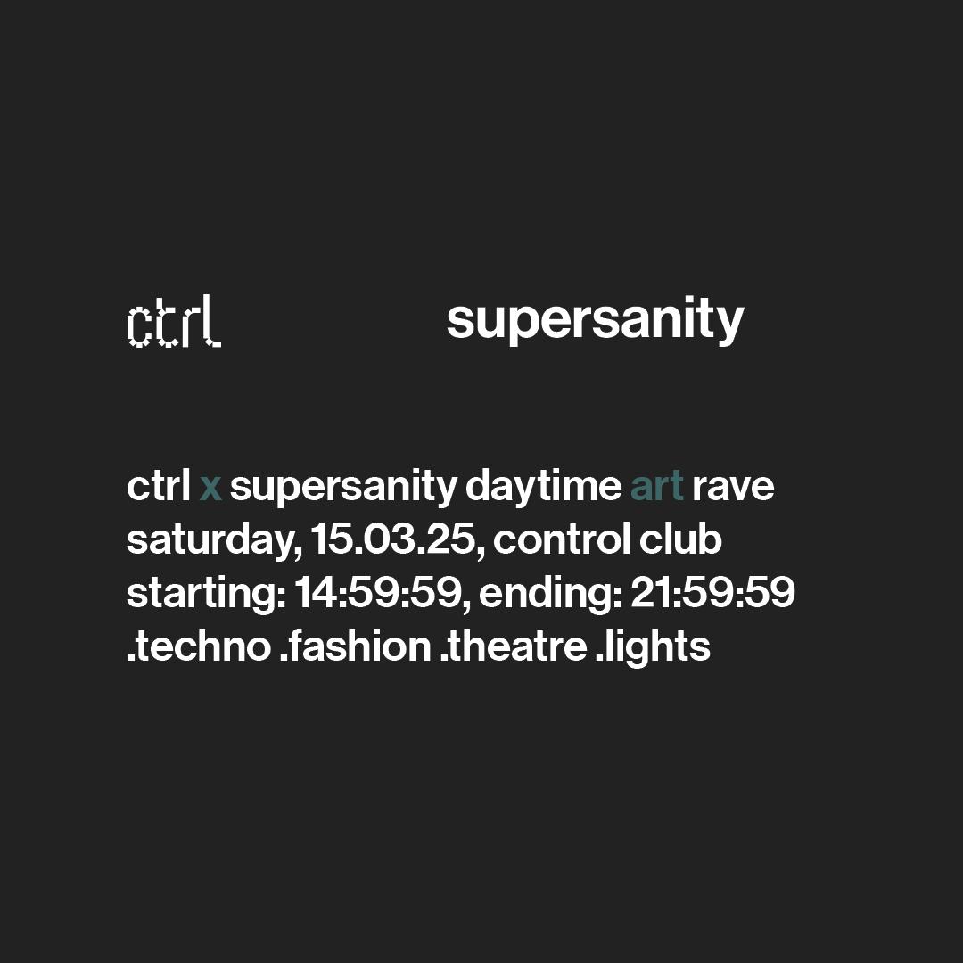 Ctrl X Supersanity (Daytime Art Rave)