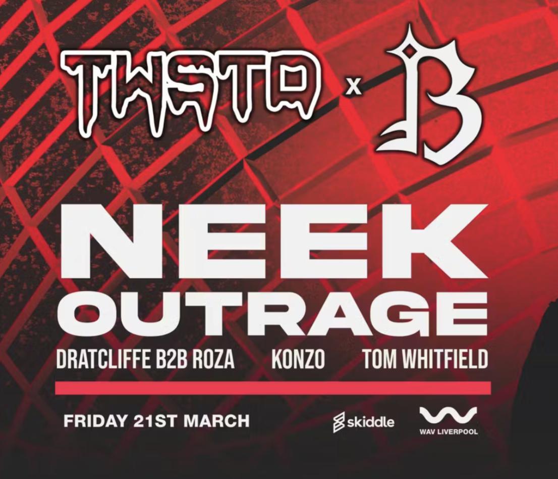 Twstd X Backrooms Present: Neek & Outrage