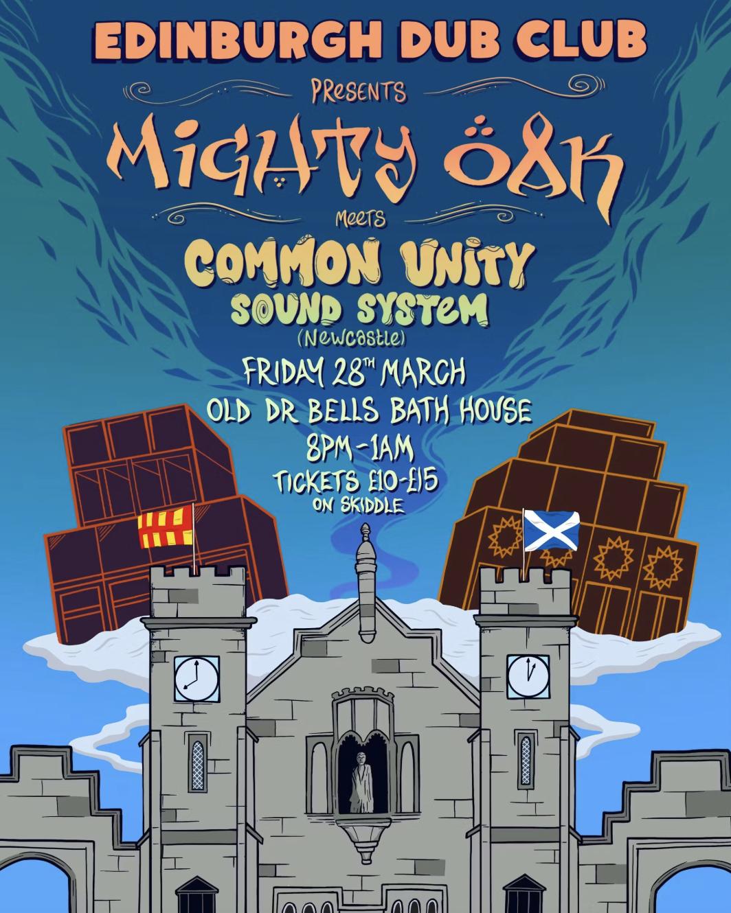 Edinburgh Dub Club In Leith: Mighty Oak Meets Common Unity Sound