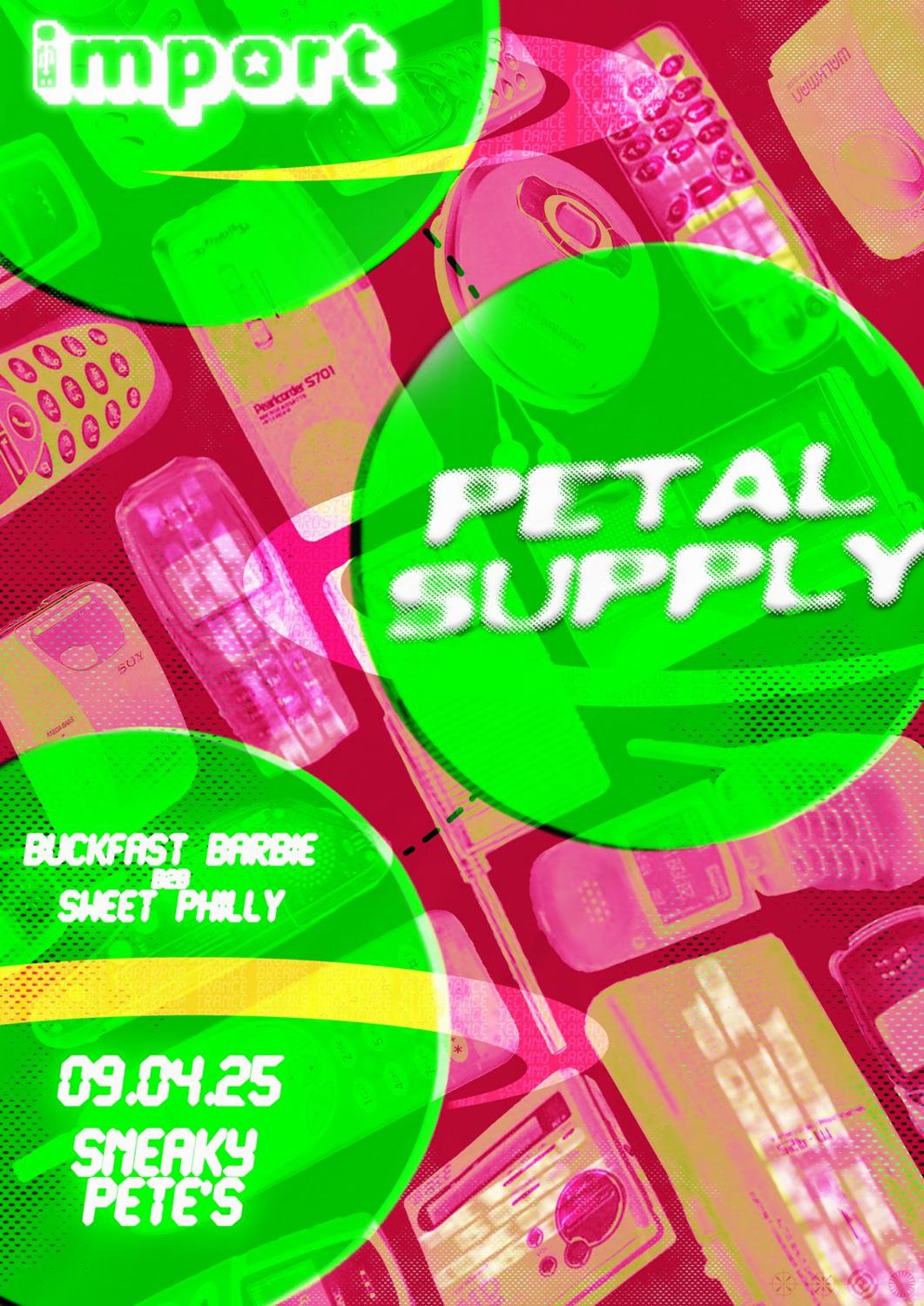 Import: Petal Supply, Buckfast Barbie & Sweet Philly