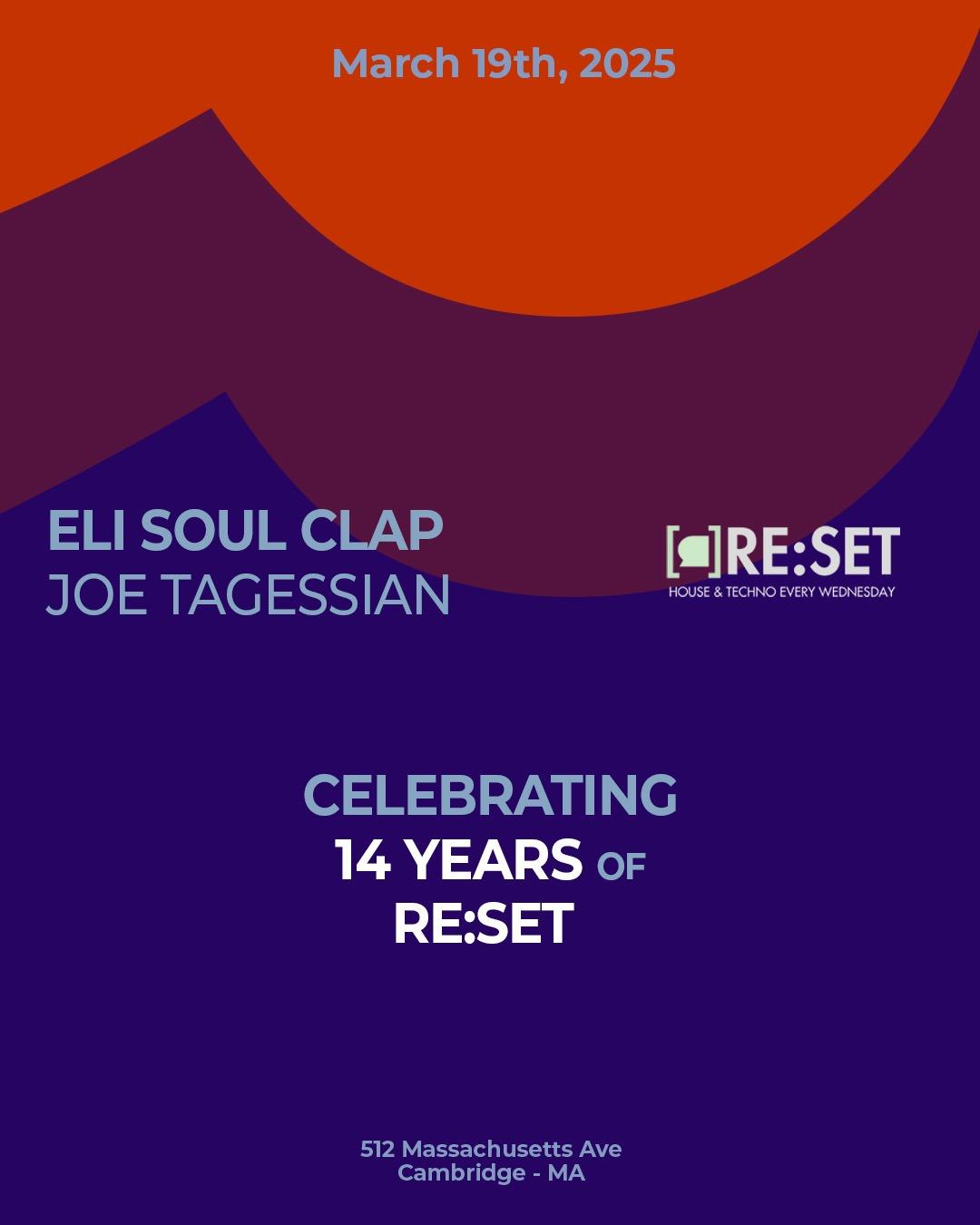 14 Years Of Re:Set With Eli Soul Clap & Joe Tagessian