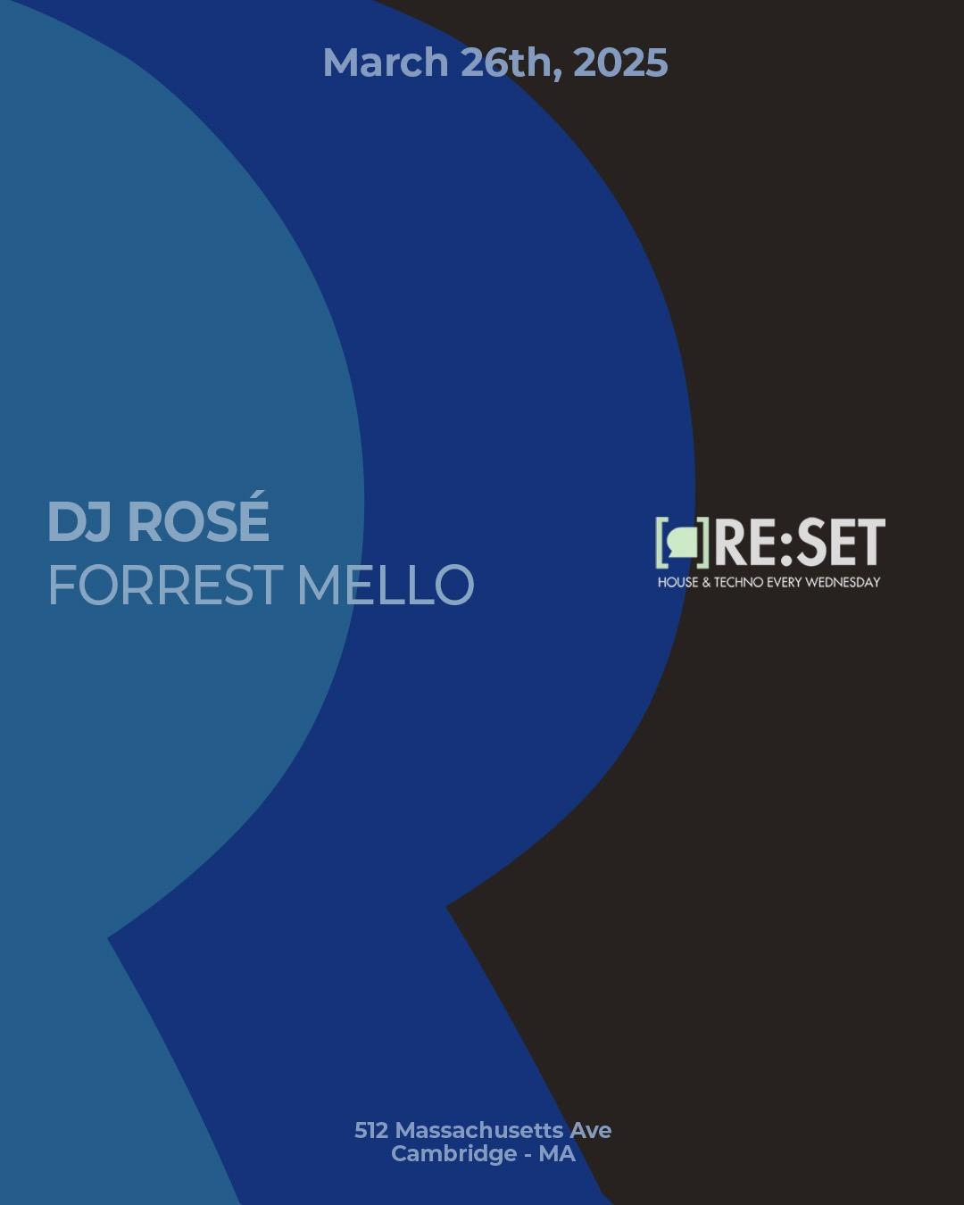 Re:Set With Dj Rosé & Forrest Mello