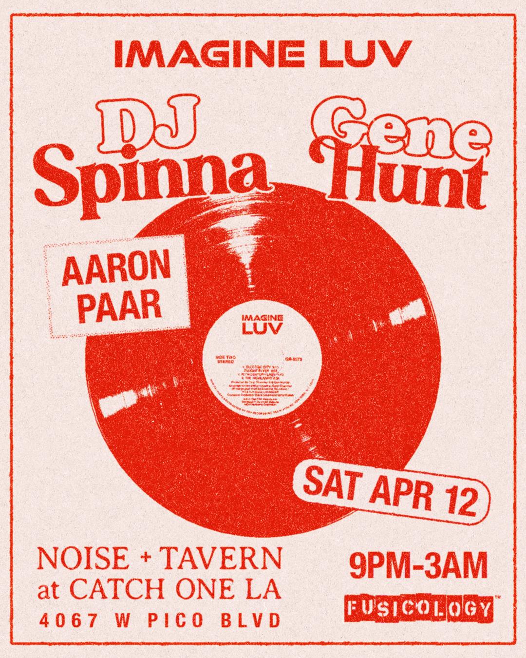 Dj Spinna  Gene Hunt & Aaron Paar Presented By Imagine Luv