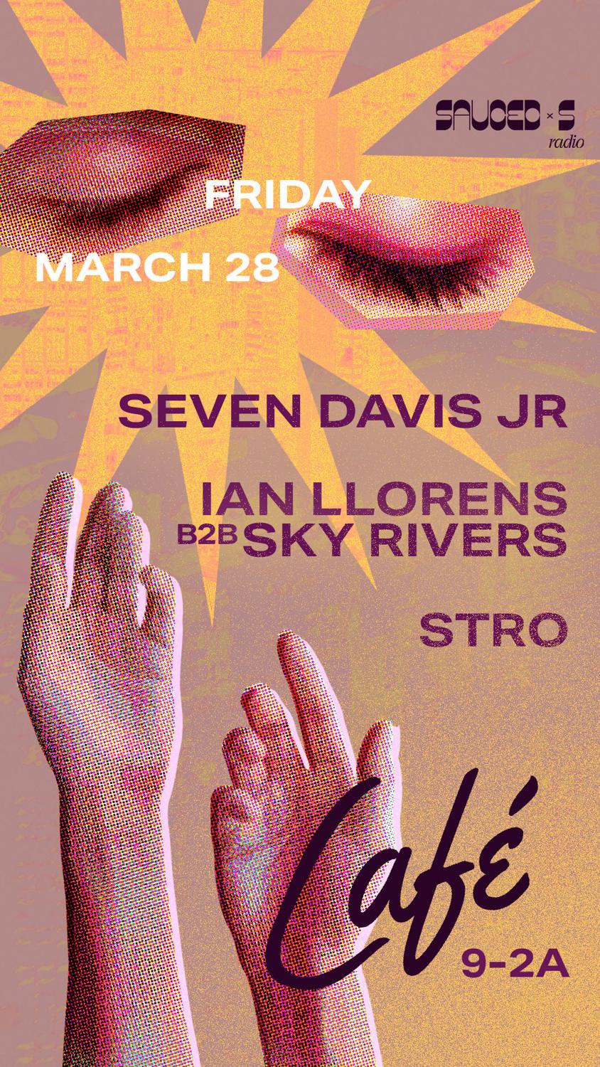 Café At Sauced La W/ Seven Davis Jr., Ian Llorens B2B Sky Rivers, & Stro