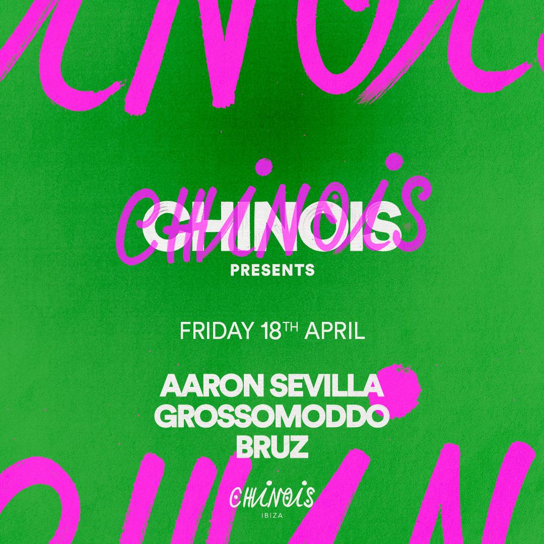 Chinois Presents: Aaron Sevilla, Grossomoddo, Bruz