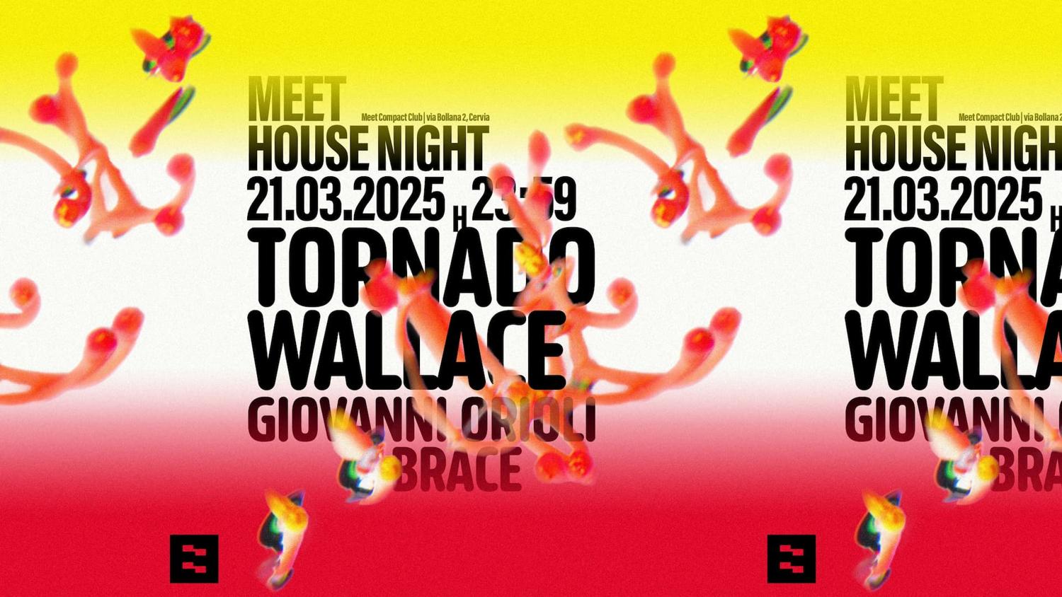 Meet House Night With Tornado Wallace