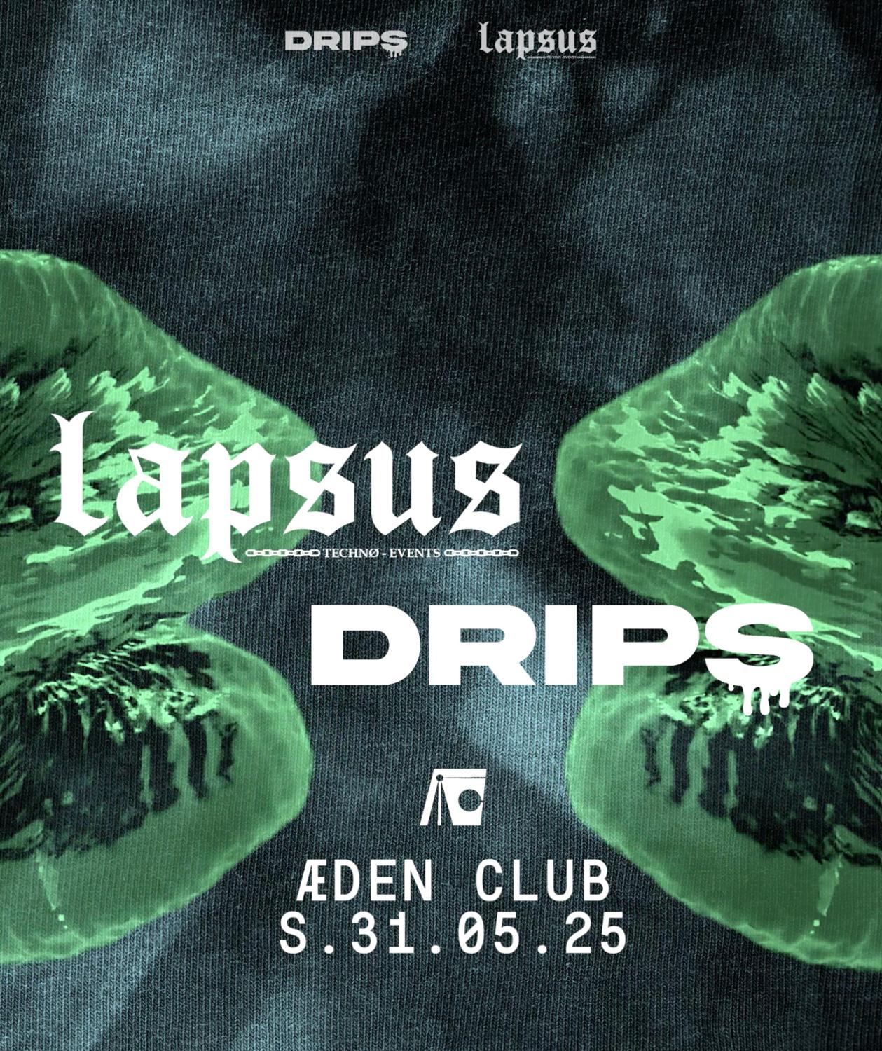 Lapsus X Drips