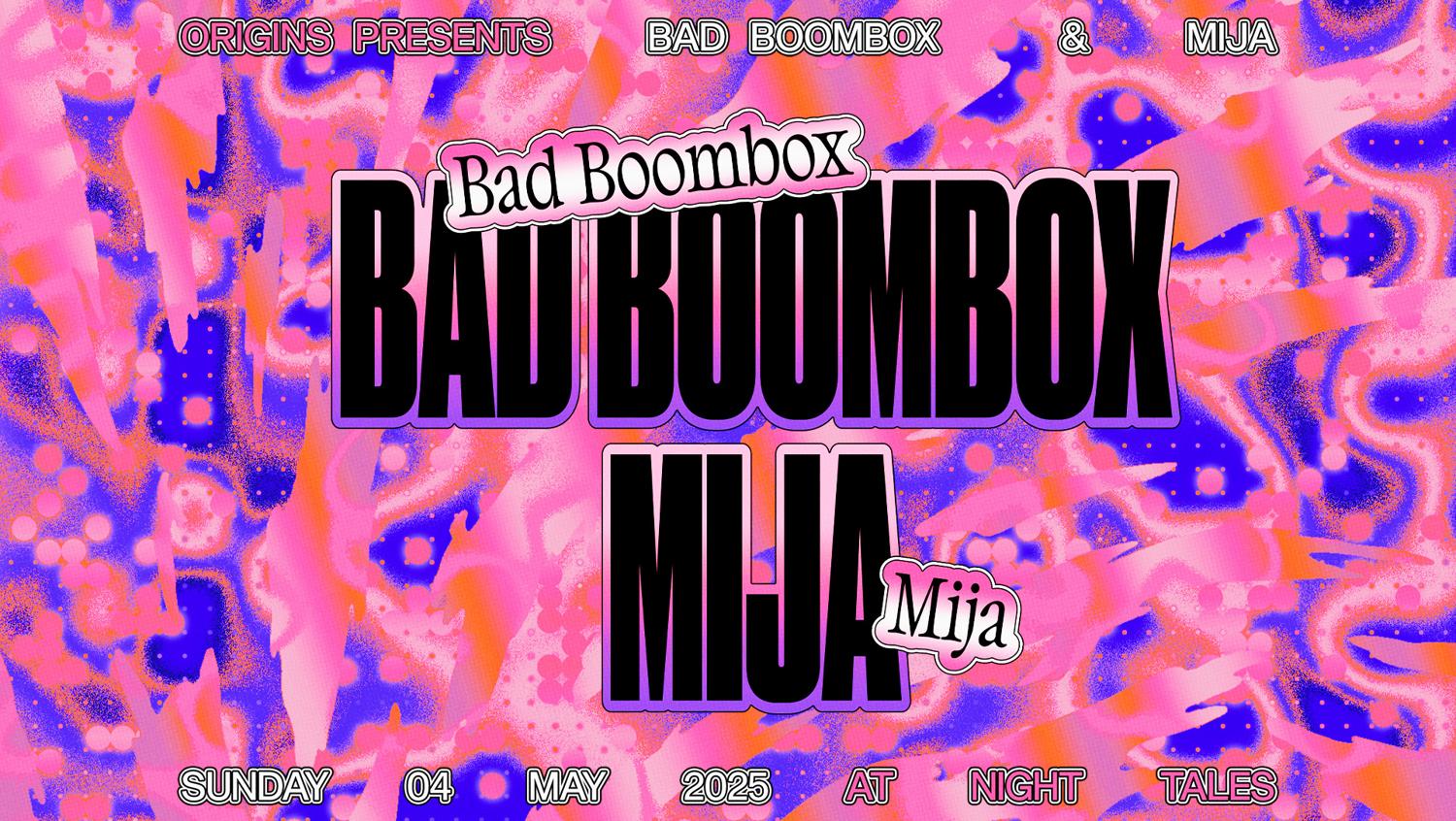 Origins: Bad Boombox & Mija