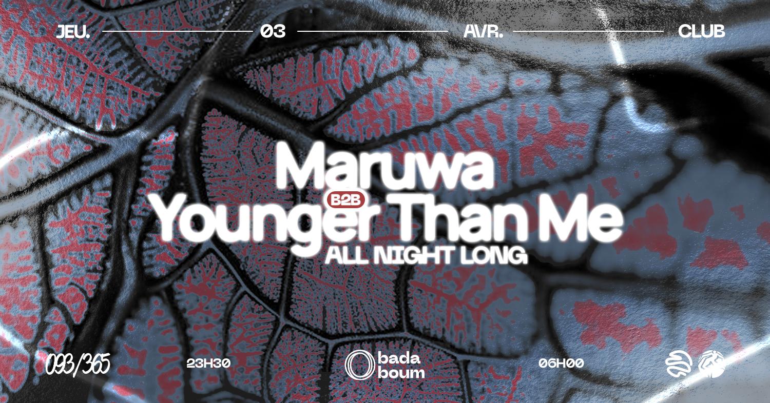 Club — Younger Than Me B2B Maruwa (All Night Long)