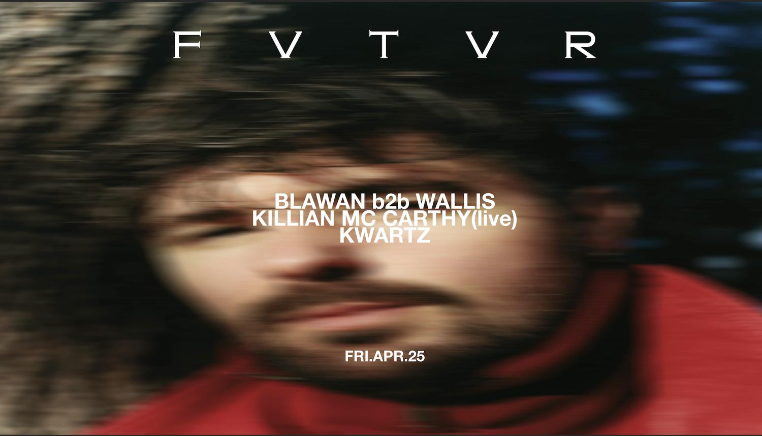 Blawan B2B Wallis Extended, Killian Mccarthy(Live), Kwartz