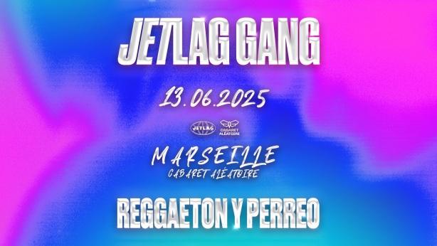 Jetlag Gang Marseille