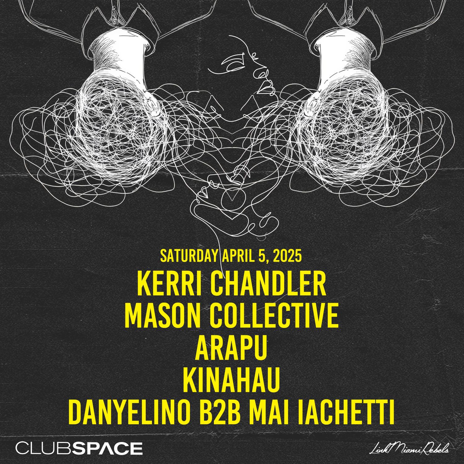 Kerri Chandler, Mason Collective, Arapu & Kinahau