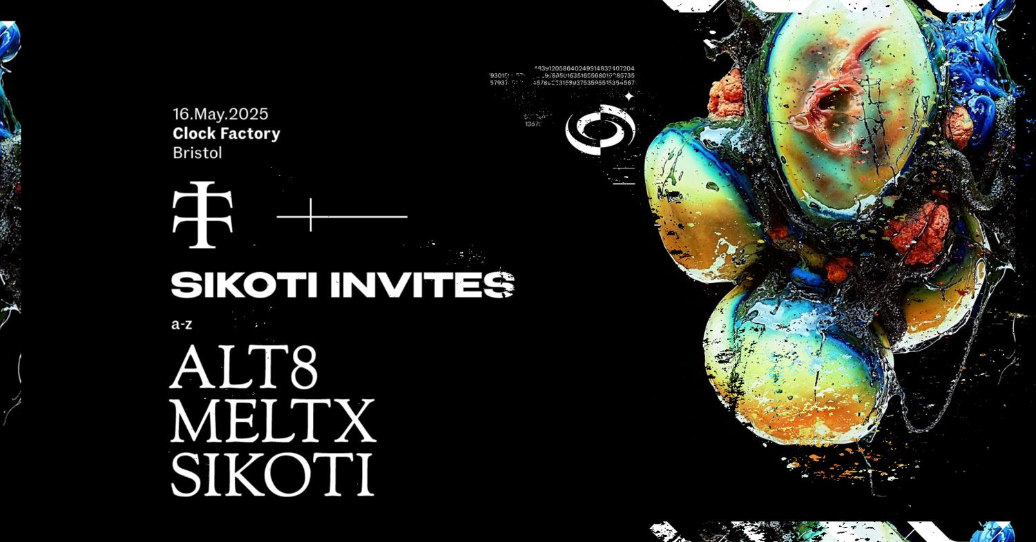 Teletech Bristol: Sikoti Invites W/ Alt8 & Meltx