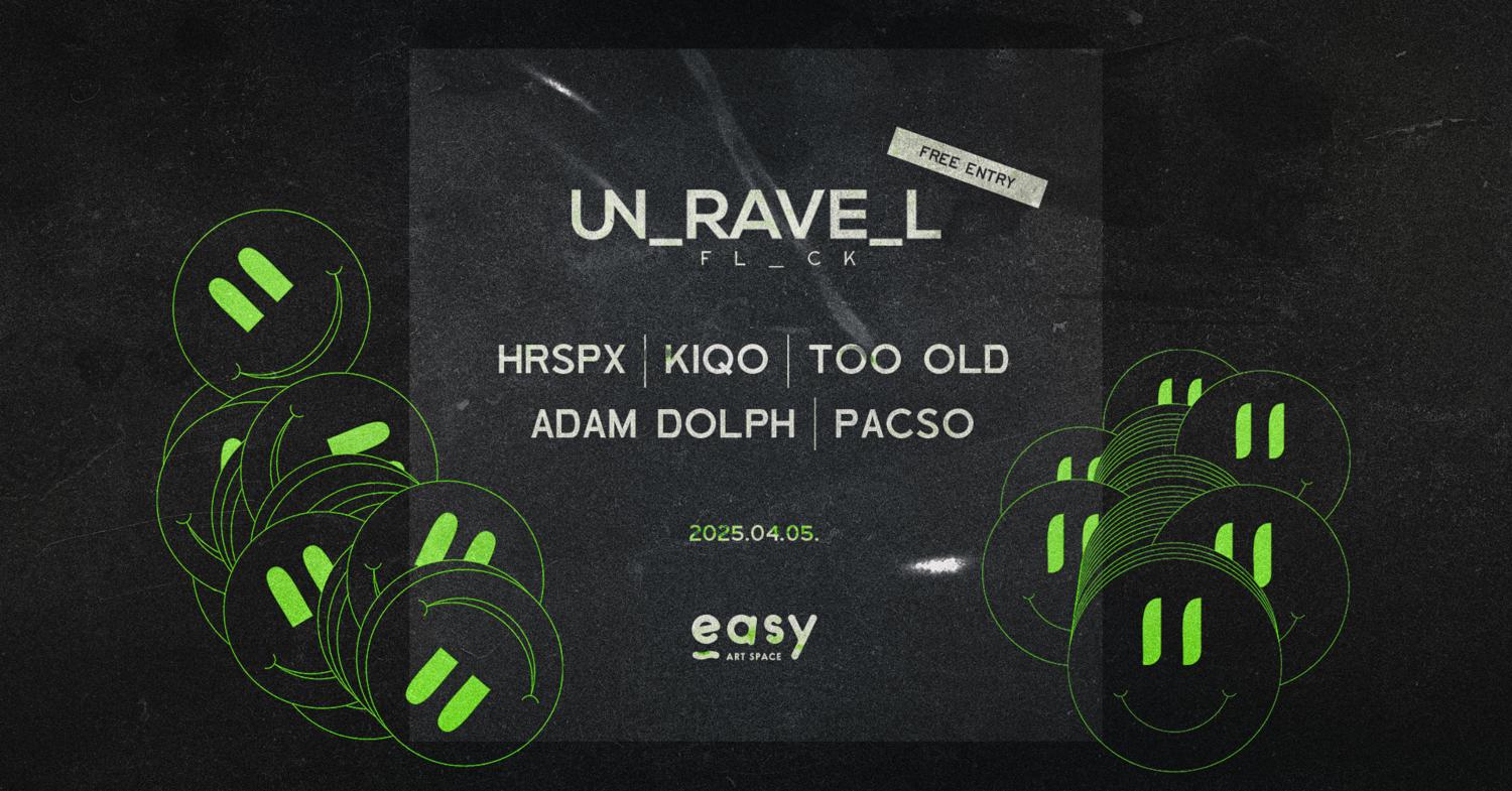 Un_Rave_L Fl_Ck #3: Hrspx, Kiqo, Too Old, Adam Dolph, Pacso