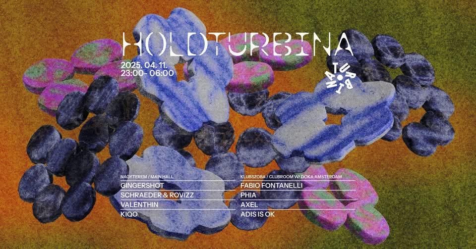 Holdturbina With Doka Amsterdam, Adis Is Ok, Kiqo, Gingershot, Valenthin, Schraeder & Rovizz