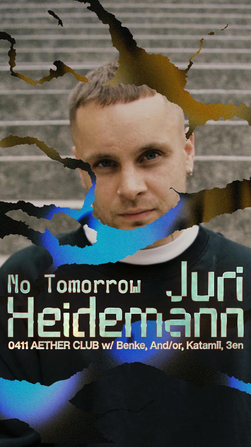 No Tomorrow: Juri Heidemann, Benke, And/Or, Katamii, 3En