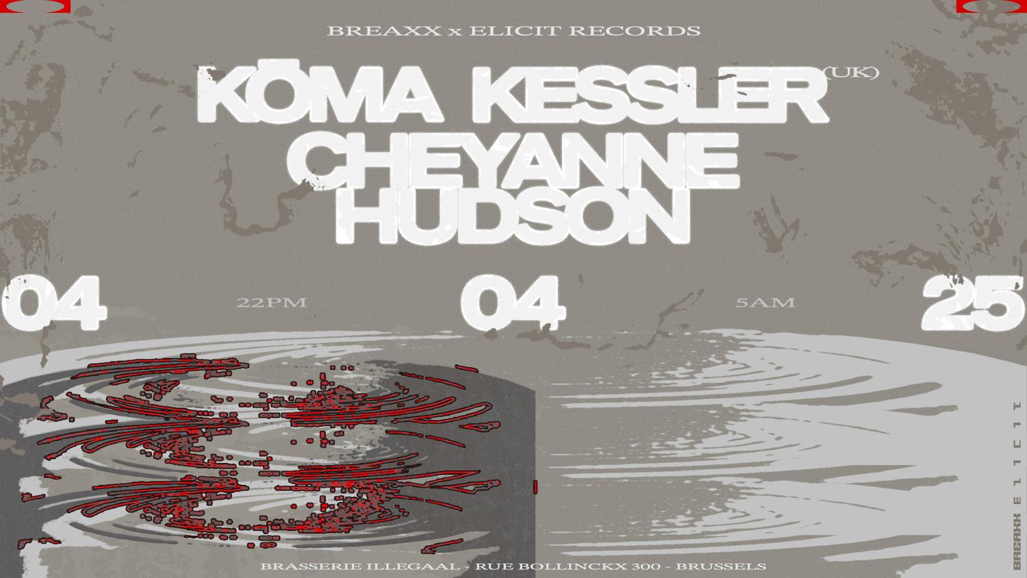 Breaxx X Elicit Records W/Kessler, Cheyanne Hudson, Kōma