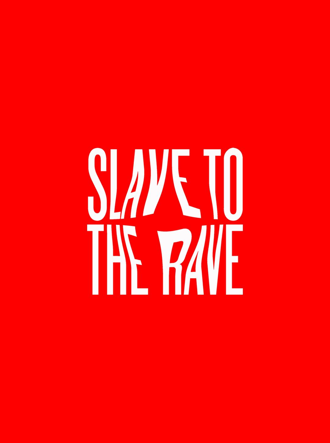Slave To The Rave 38