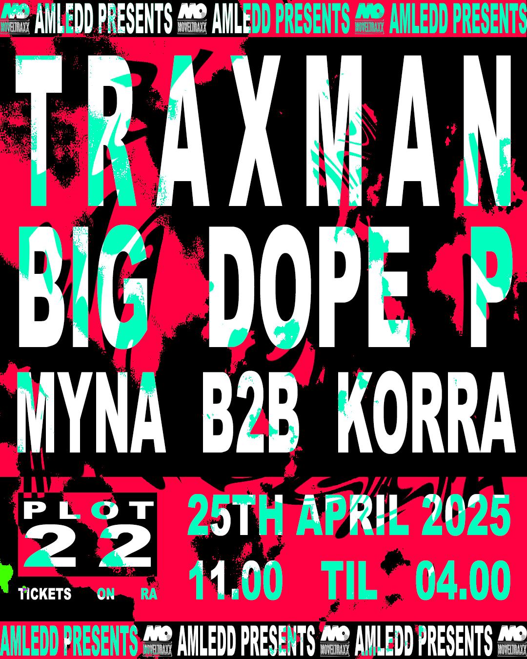Amledd Presents: Traxman, Big Dope P & Myna B2B Korra